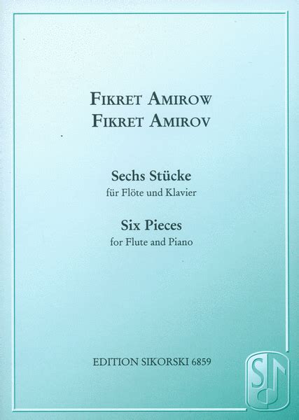 Six Pieces Flute And Piano Sechs Stucke Fur Flote Und Klavier
